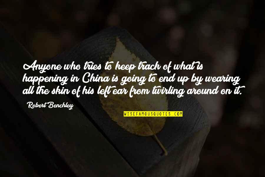 Agonys Embrace Quotes By Robert Benchley: Anyone who tries to keep track of what