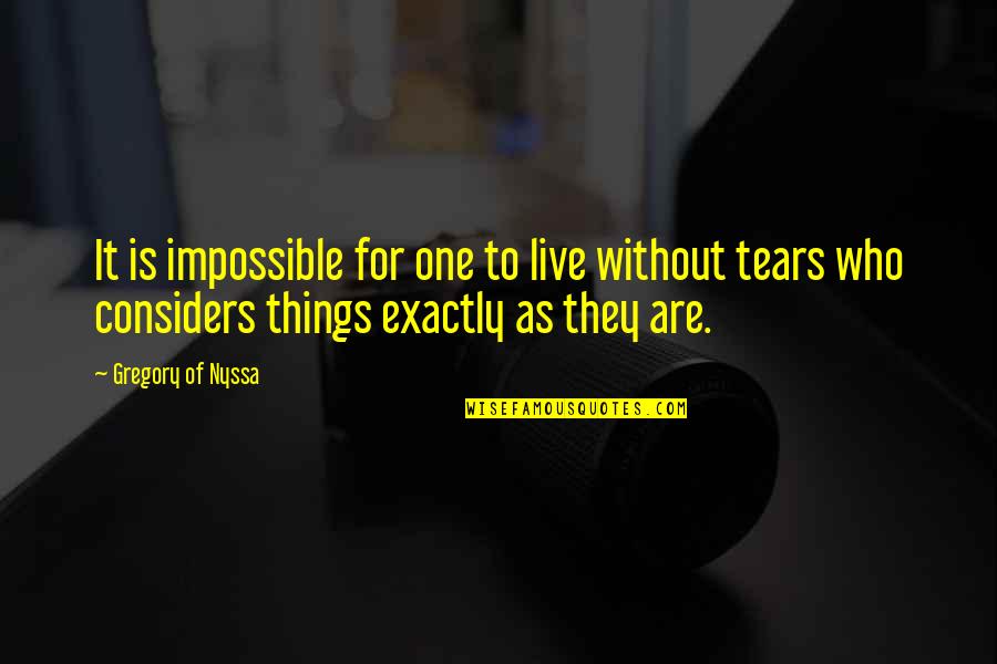 Agoraphobia Disorder Quotes By Gregory Of Nyssa: It is impossible for one to live without Agoraphobia Disorder Quotes By Gregory Of Nyssa: It is impossible for one to live without