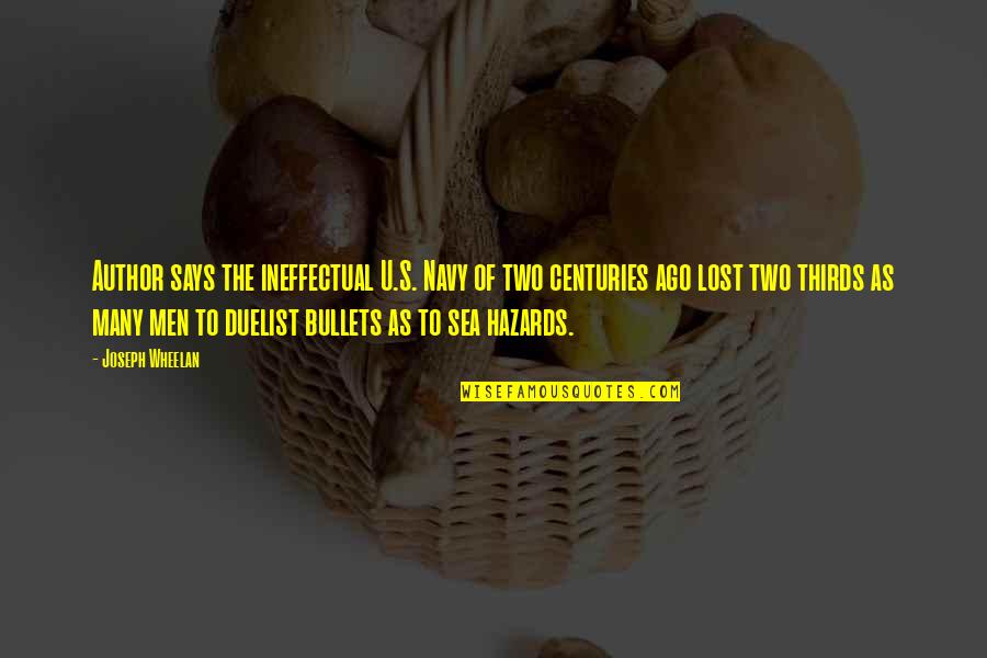 Ago's Quotes By Joseph Wheelan: Author says the ineffectual U.S. Navy of two Ago's Quotes By Joseph Wheelan: Author says the ineffectual U.S. Navy of two