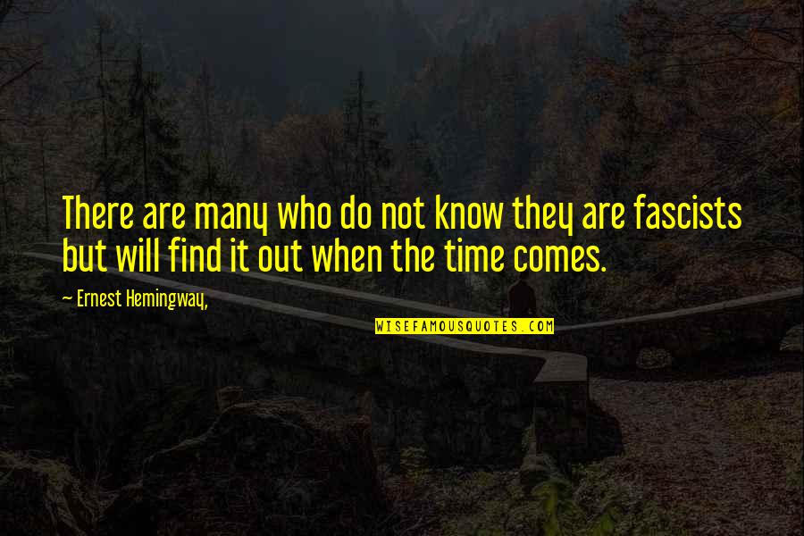 Agostinis Academy Quotes By Ernest Hemingway,: There are many who do not know they