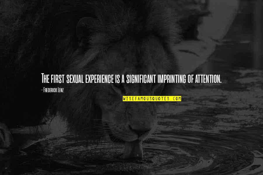 Agradecido In English Quotes By Frederick Lenz: The first sexual experience is a significant imprinting