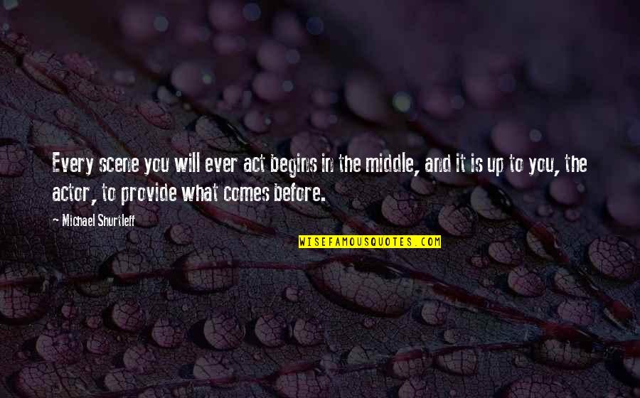 Agradecimentos De Pap Quotes By Michael Shurtleff: Every scene you will ever act begins in Agradecimentos De Pap Quotes By Michael Shurtleff: Every scene you will ever act begins in