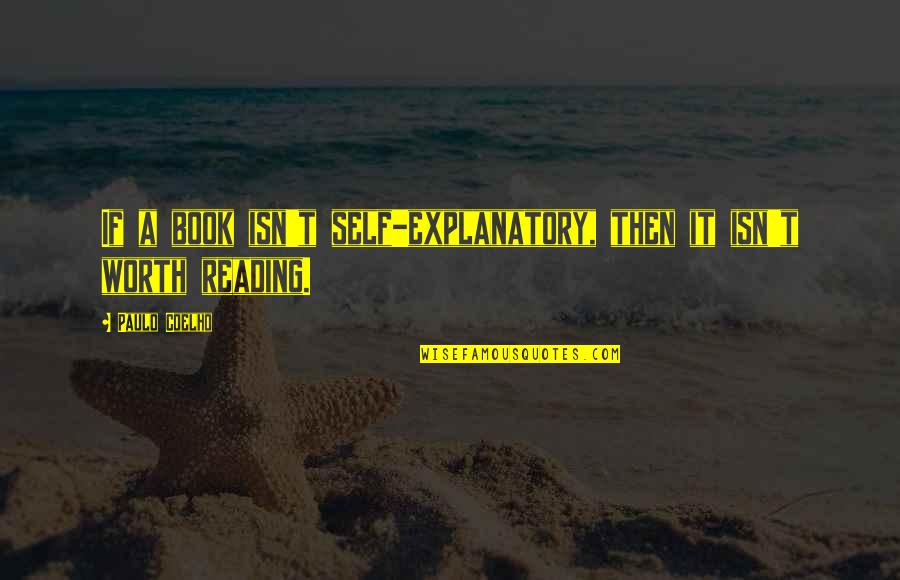 Agrebi Mohamed Quotes By Paulo Coelho: If a book isn't self-explanatory, then it isn't