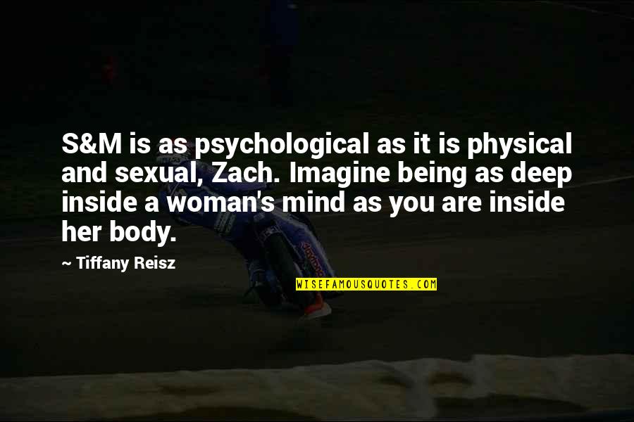 Agreeing To Disagree Quotes By Tiffany Reisz: S&M is as psychological as it is physical