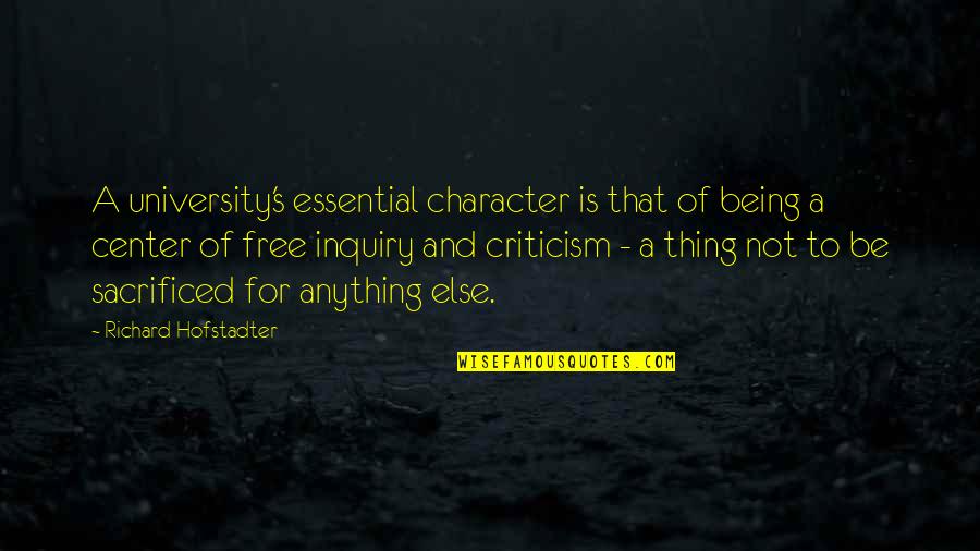 Agreeing With Someone Quotes By Richard Hofstadter: A university's essential character is that of being