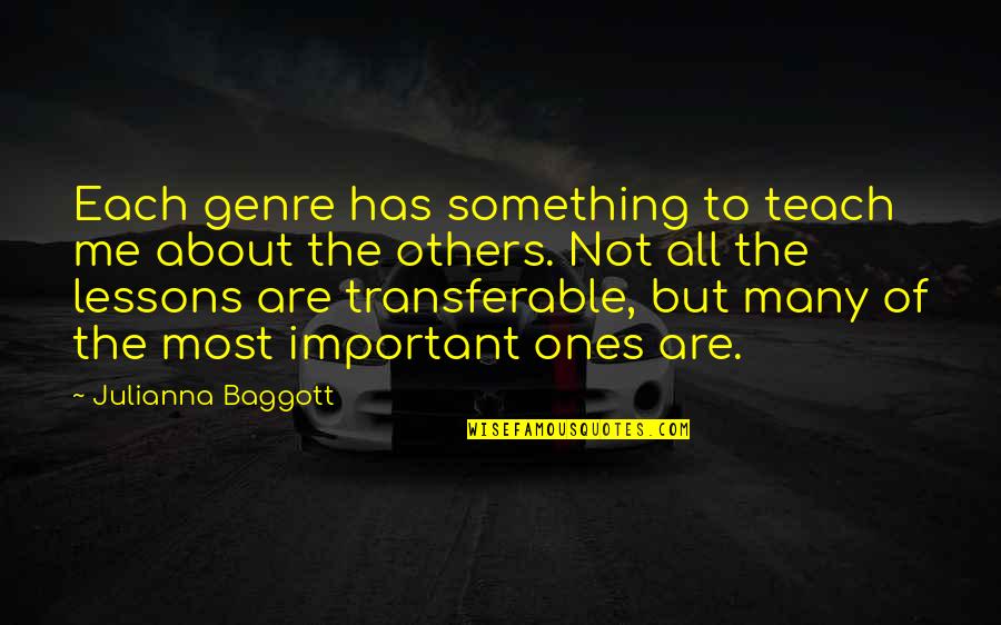 Agresivitatea Ostila Quotes By Julianna Baggott: Each genre has something to teach me about Agresivitatea Ostila Quotes By Julianna Baggott: Each genre has something to teach me about