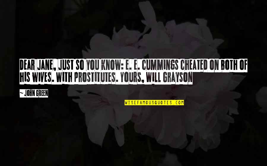 Agricultural Education Quotes By John Green: Dear Jane, Just so you know: e. e.