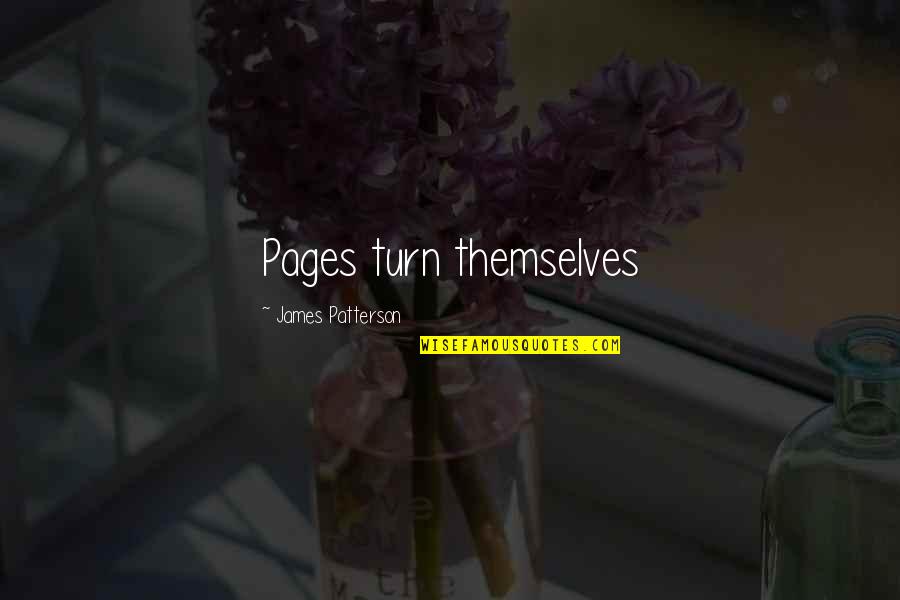 Agridoce Translation Quotes By James Patterson: Pages turn themselves