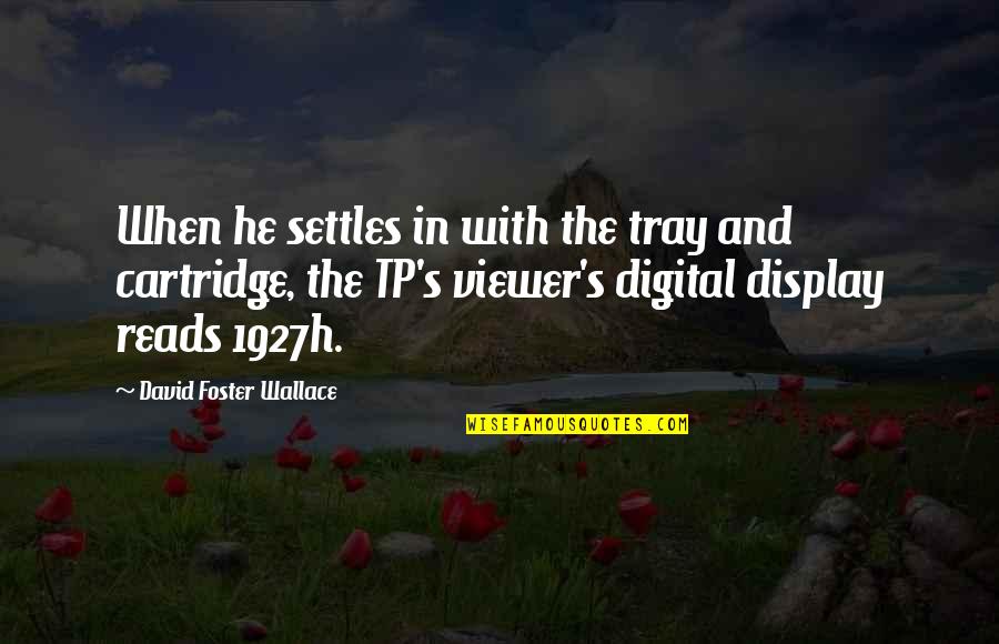 Agudath Quotes By David Foster Wallace: When he settles in with the tray and Agudath Quotes By David Foster Wallace: When he settles in with the tray and
