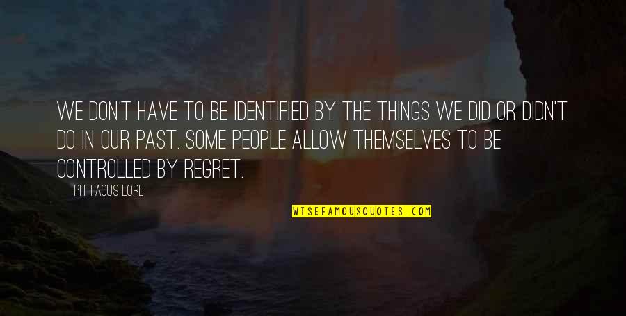 Aguillon And Associates Quotes By Pittacus Lore: We don't have to be identified by the