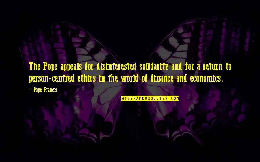 Aguilotes Quotes By Pope Francis: The Pope appeals for disinterested solidarity and for Aguilotes Quotes By Pope Francis: The Pope appeals for disinterested solidarity and for