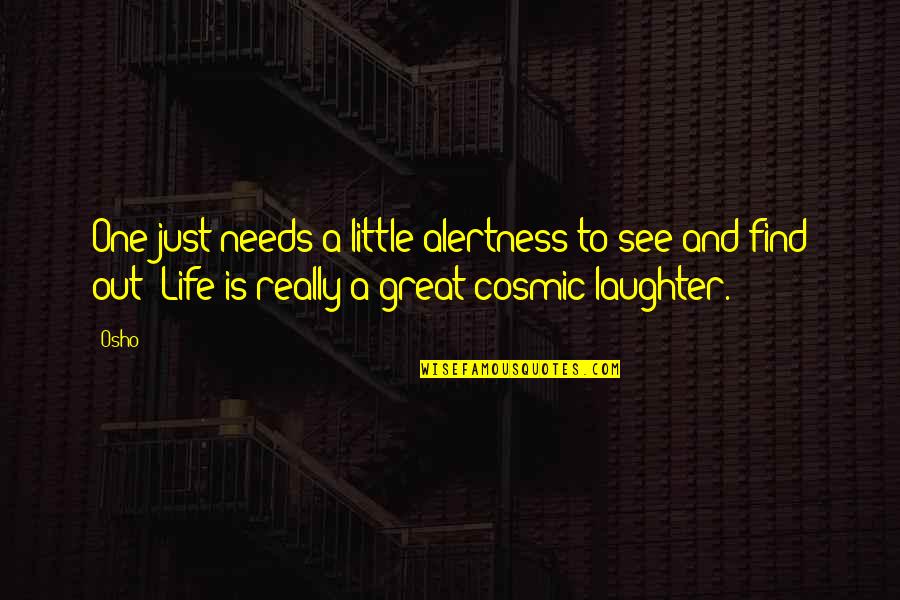 Ahas Ka Quotes By Osho: One just needs a little alertness to see