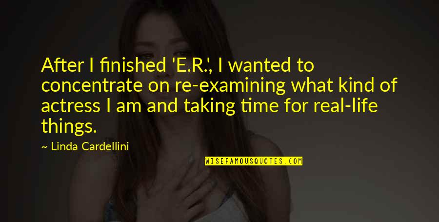 Ahilyabai Holkar Quotes By Linda Cardellini: After I finished 'E.R.', I wanted to concentrate Ahilyabai Holkar Quotes By Linda Cardellini: After I finished 'E.R.', I wanted to concentrate