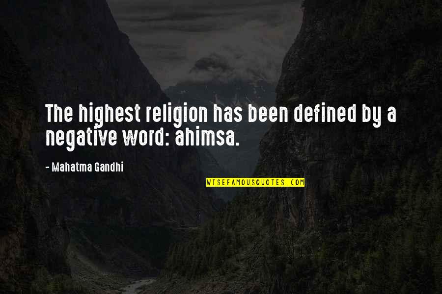 Ahimsa Quotes By Mahatma Gandhi: The highest religion has been defined by a