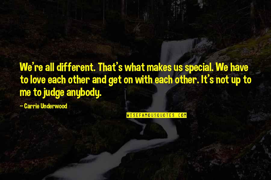Ahlskog Mayo Quotes By Carrie Underwood: We're all different. That's what makes us special. Ahlskog Mayo Quotes By Carrie Underwood: We're all different. That's what makes us special.