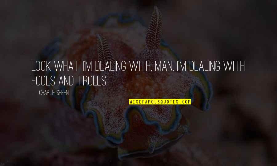 Ahmadian Jennifer Quotes By Charlie Sheen: Look what I'm dealing with, man, I'm dealing
