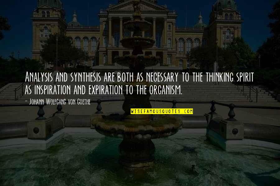 Ahmadu Jah Quotes By Johann Wolfgang Von Goethe: Analysis and synthesis are both as necessary to Ahmadu Jah Quotes By Johann Wolfgang Von Goethe: Analysis and synthesis are both as necessary to