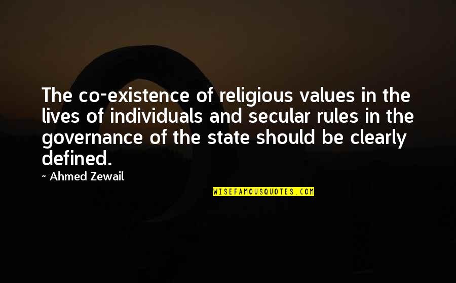 Ahmed Quotes By Ahmed Zewail: The co-existence of religious values in the lives