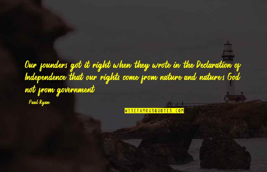 Ahogado En Quotes By Paul Ryan: Our founders got it right when they wrote