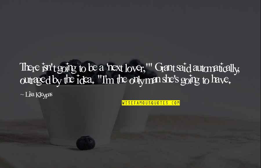 Ahogas En Quotes By Lisa Kleypas: There isn't going to be a 'next lover,'" Ahogas En Quotes By Lisa Kleypas: There isn't going to be a 'next lover,'"