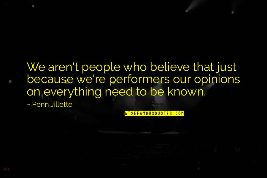 Ahorro Del Quotes By Penn Jillette: We aren't people who believe that just because Ahorro Del Quotes By Penn Jillette: We aren't people who believe that just because