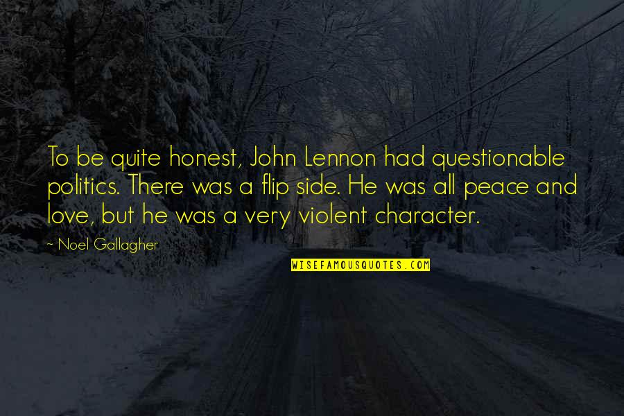 Ahriman Zoroastrianism Quotes By Noel Gallagher: To be quite honest, John Lennon had questionable