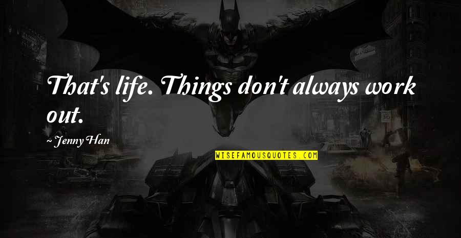 Ahsoka And Maul Quotes By Jenny Han: That's life. Things don't always work out. Ahsoka And Maul Quotes By Jenny Han: That's life. Things don't always work out.