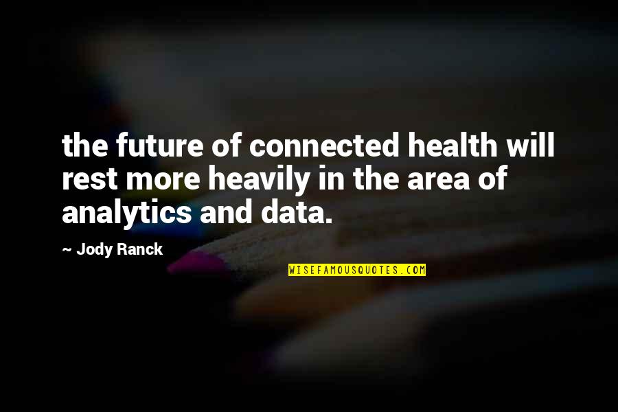 Ahundred Quotes By Jody Ranck: the future of connected health will rest more Ahundred Quotes By Jody Ranck: the future of connected health will rest more