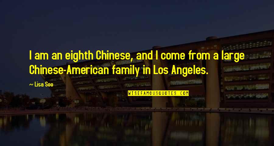 Ahurei Island Quotes By Lisa See: I am an eighth Chinese, and I come
