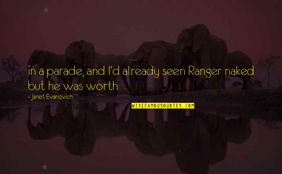 Aibileen And Skeeter Quotes By Janet Evanovich: in a parade, and I'd already seen Ranger