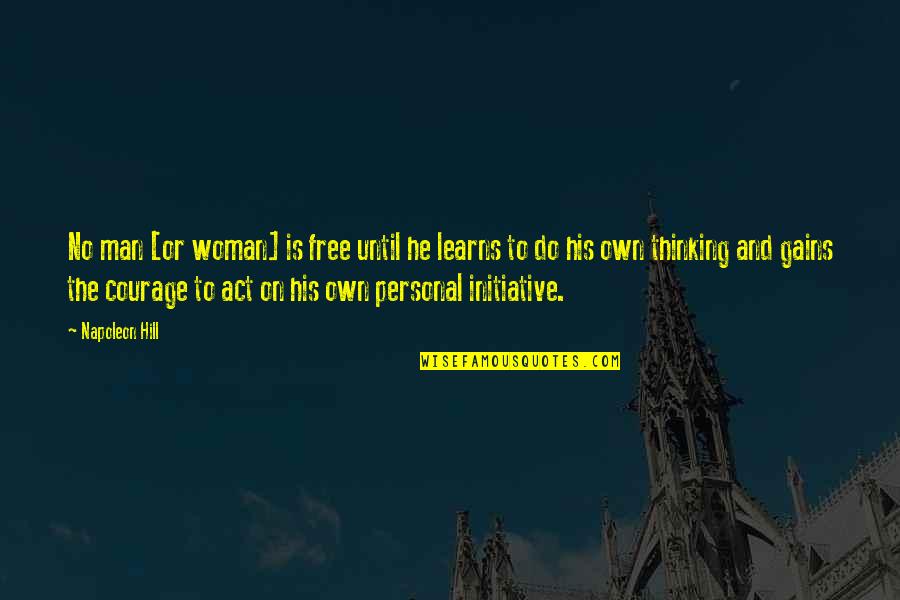 Aidalai Quotes By Napoleon Hill: No man [or woman] is free until he
