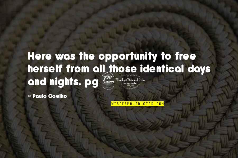 Aidan Gillen Quotes By Paulo Coelho: Here was the opportunity to free herself from