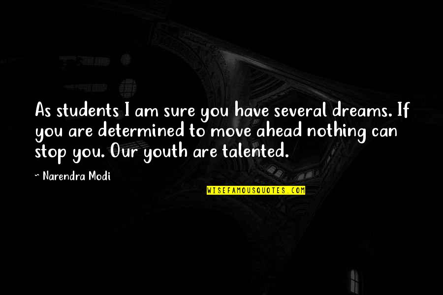 Aide Quotes By Narendra Modi: As students I am sure you have several