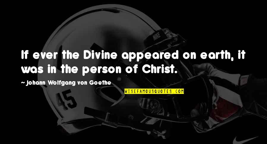 Aiders For Saddle Quotes By Johann Wolfgang Von Goethe: If ever the Divine appeared on earth, it Aiders For Saddle Quotes By Johann Wolfgang Von Goethe: If ever the Divine appeared on earth, it