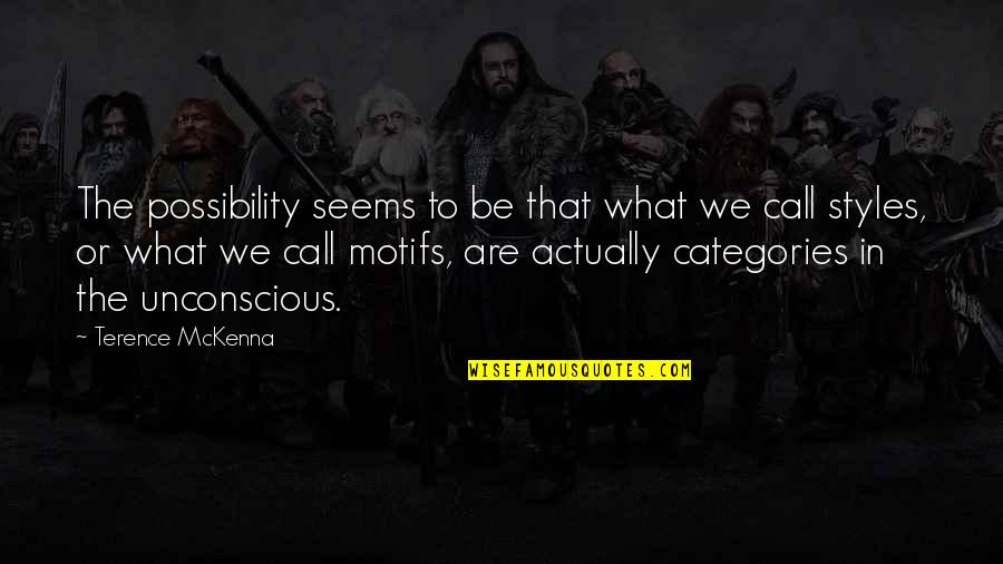 Aidid Marcelo Quotes By Terence McKenna: The possibility seems to be that what we