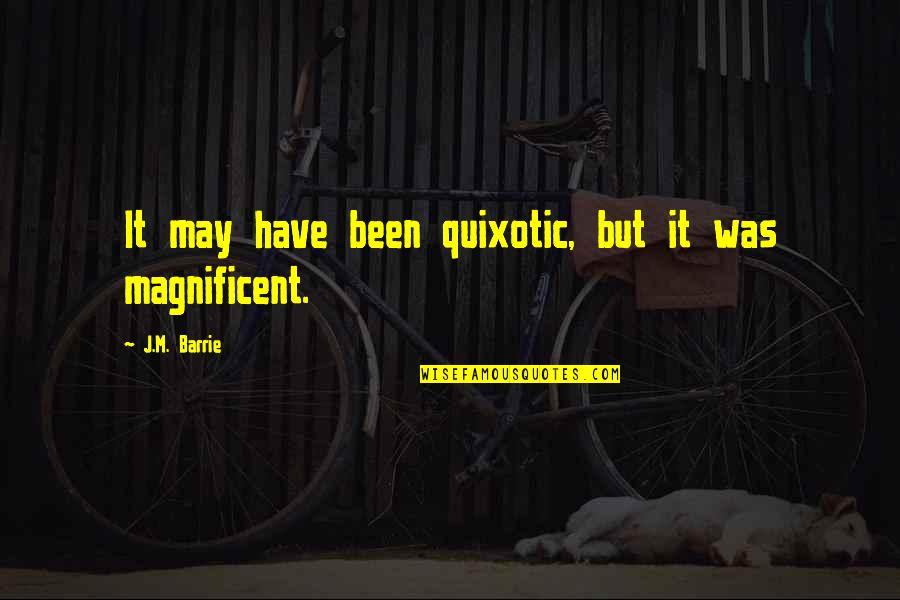 Aidimtextmove Quotes By J.M. Barrie: It may have been quixotic, but it was Aidimtextmove Quotes By J.M. Barrie: It may have been quixotic, but it was