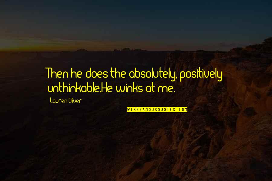 Aids In Tamil Quotes By Lauren Oliver: Then he does the absolutely, positively unthinkable.He winks