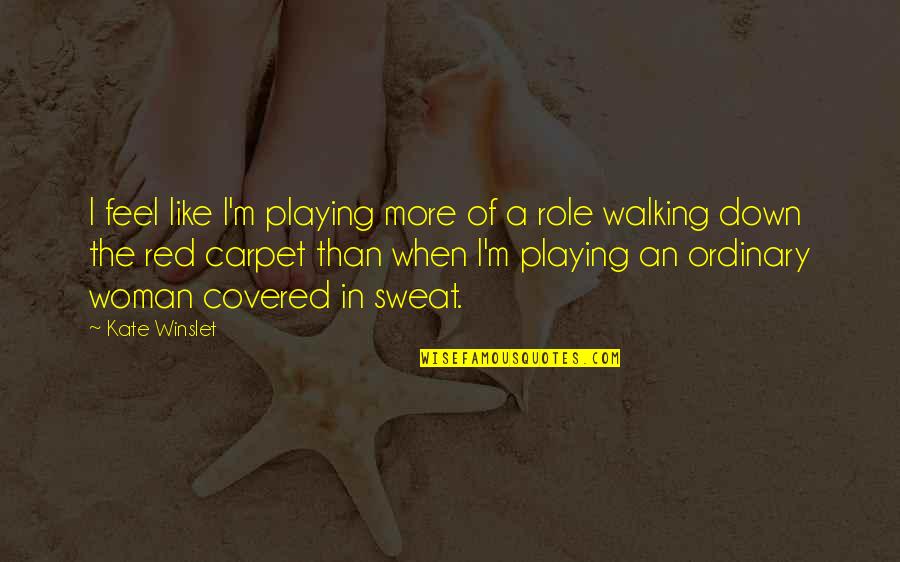 Aiesec Exchange Quotes By Kate Winslet: I feel like I'm playing more of a