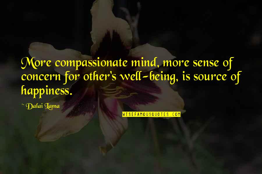 Aigu Accent Quotes By Dalai Lama: More compassionate mind, more sense of concern for