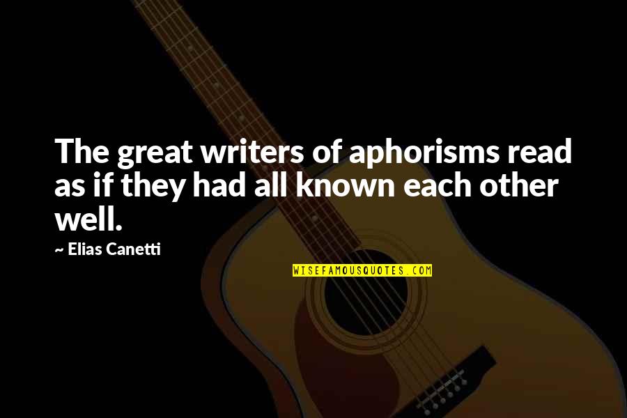 Aiju Holistic Massage Quotes By Elias Canetti: The great writers of aphorisms read as if