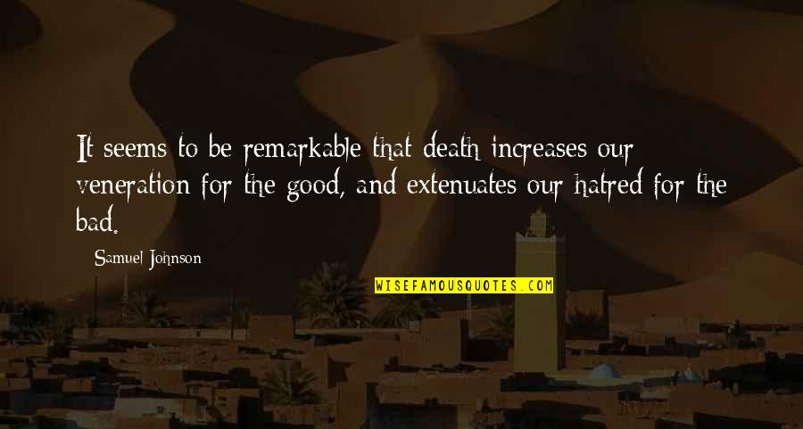 Aikaterini Quotes By Samuel Johnson: It seems to be remarkable that death increases Aikaterini Quotes By Samuel Johnson: It seems to be remarkable that death increases