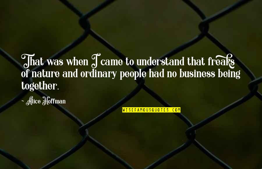 Aim Global Inspirational Quotes By Alice Hoffman: That was when I came to understand that