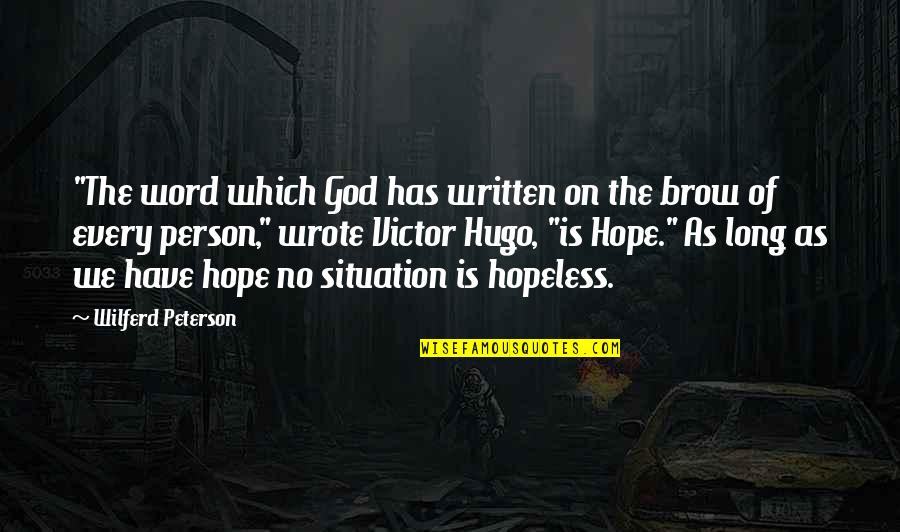 Aimie Kachingwe Quotes By Wilferd Peterson: "The word which God has written on the Aimie Kachingwe Quotes By Wilferd Peterson: "The word which God has written on the