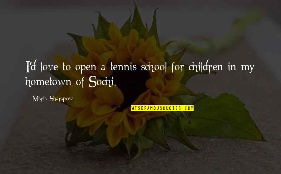 Aingeal Grehan Quotes By Maria Sharapova: I'd love to open a tennis school for