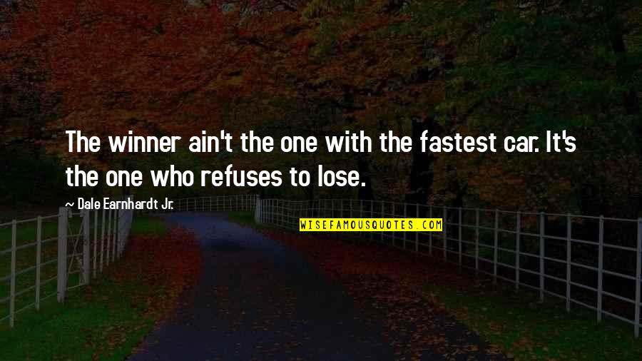 Ain's Quotes By Dale Earnhardt Jr.: The winner ain't the one with the fastest