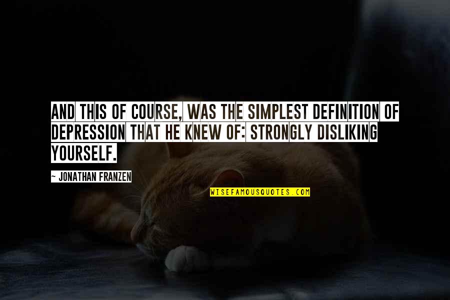 Aiping Zhu Quotes By Jonathan Franzen: And this of course, was the simplest definition Aiping Zhu Quotes By Jonathan Franzen: And this of course, was the simplest definition