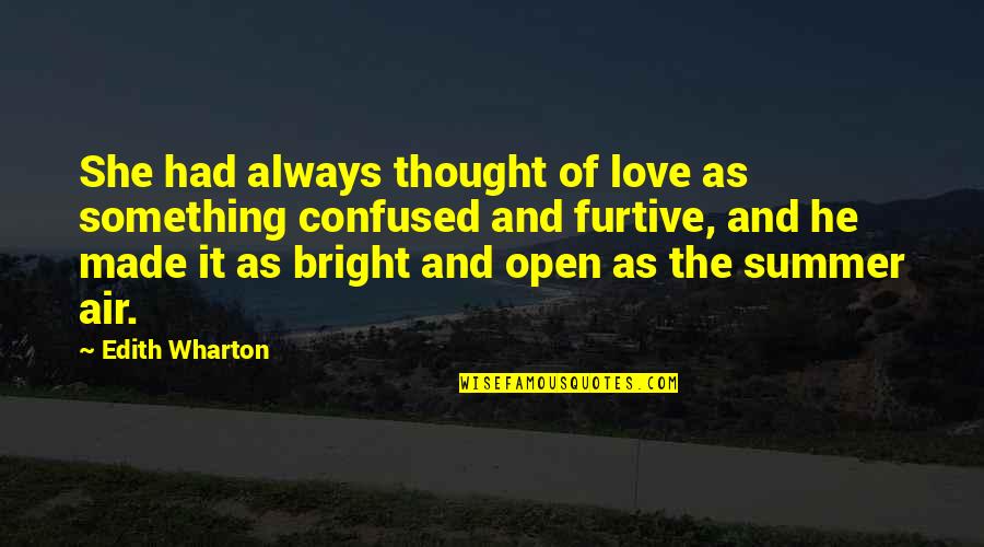 Air And Love Quotes By Edith Wharton: She had always thought of love as something