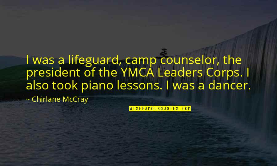 Air Force Wingman Quotes By Chirlane McCray: I was a lifeguard, camp counselor, the president