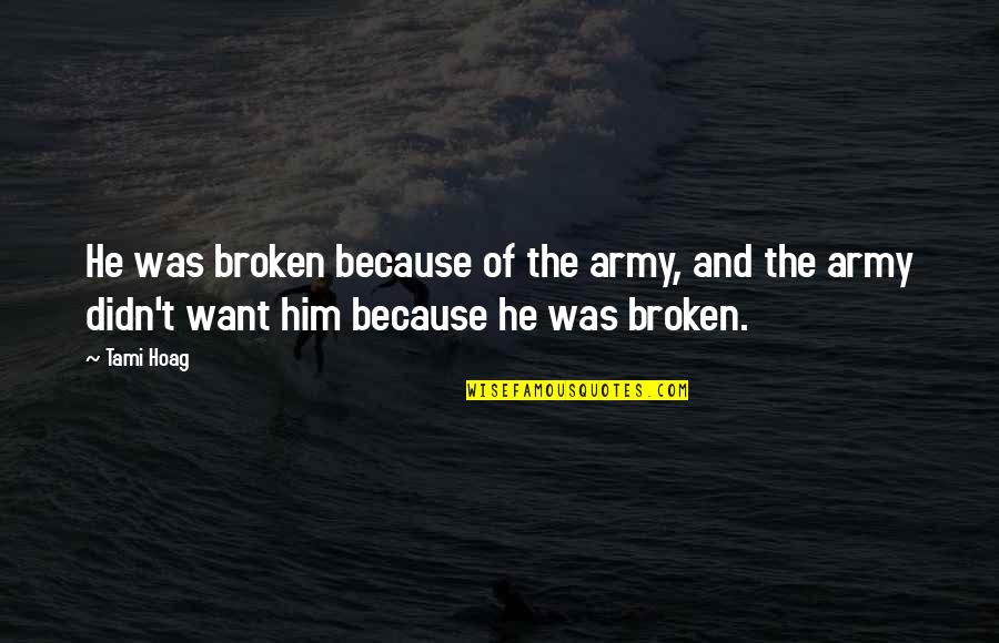 Air Hug Imagine Quotes By Tami Hoag: He was broken because of the army, and