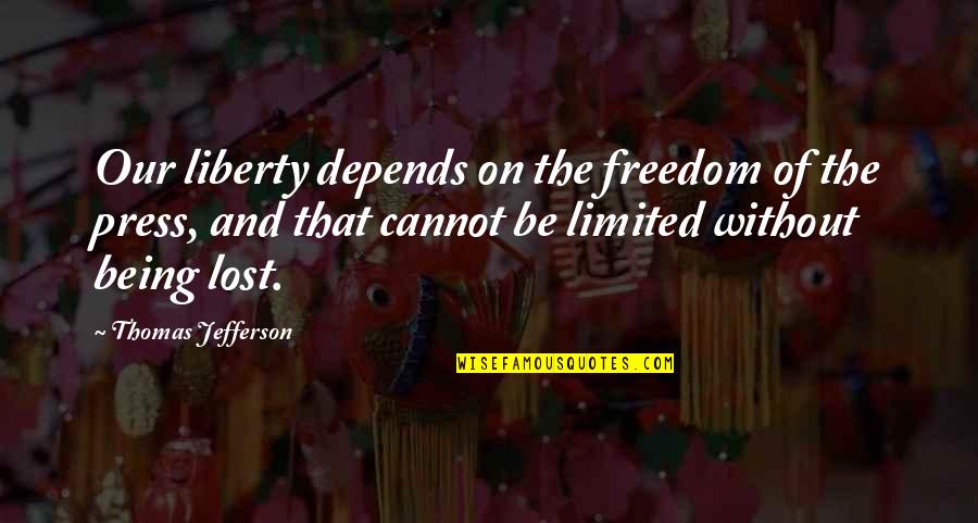 Air Matamune Quotes By Thomas Jefferson: Our liberty depends on the freedom of the